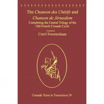 The Chanson des Chétifs and Chanson de Jérusalem