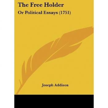 The Free Holder: Or Political Essays (1751)