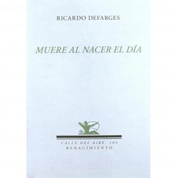 Muere al nacer el dia (Tapa blanda).