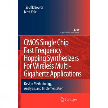 CMOS Single Chip Fast Frequency Hopping Synthesizers for Wireless Multi-Gigahertz Applications: Design Methodology, Analysis, and Implementation