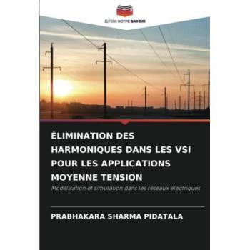 Pidatala, Prabhakara Sharma: ÉLIMINATION DES HARMONIQUES DANS LES VSI POUR LES APPLICATIONS MOYENNE TENSION