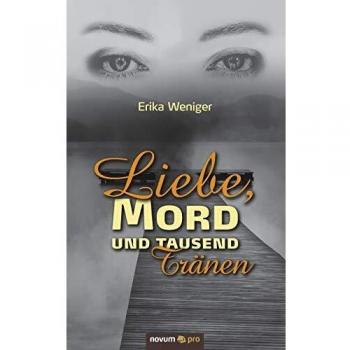 Liebe Mord und tausend Tränen