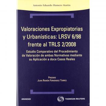 Valoraciones expropiatorias y urbanísticas: lrsv 6/98 frente al trls 2/2008