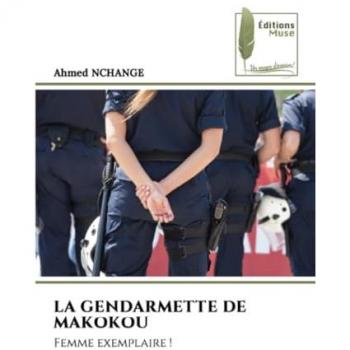 LA GENDARMETTE DE MAKOKOU: Femme exemplaire !