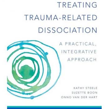 Treating Trauma-Related Dissociation : A Practical, Integrative Approach