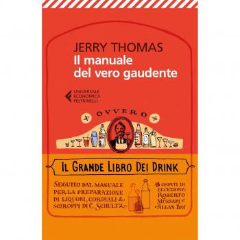 Jerry Thomas Il Manuale Del Vero Gaudente Ovvero Il Grande Libro Dei Drink