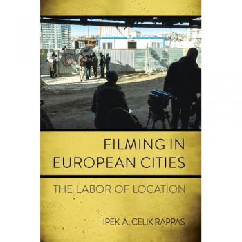Filming in European Cities : The Labor of Location