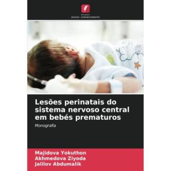 Yokuthon, Majidova: Lesões perinatais do sistema nervoso central em bebés prematuros