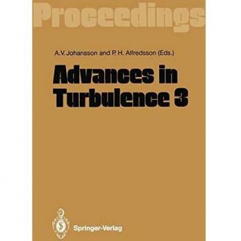 Advances in Turbulence 3: Proceedings of the Third European Turbulence Conference Stockholm, July 3–6, 1990