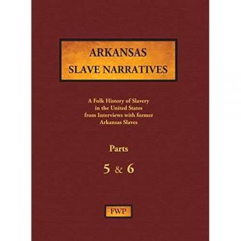 Arkansas Slave Narratives