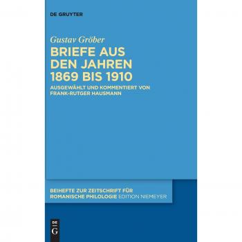 Gröber, Gustav: Briefe aus den Jahren 1869 bis 1910