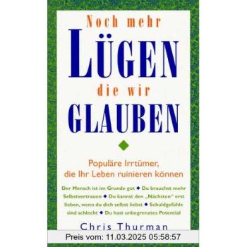 Noch mehr Lügen, die wir glauben. Populäre Irrtümer, die Ihr Leben ruinieren können