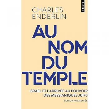 Au nom du temple: Israël et larrivée au pouvoir des juifs messianiques