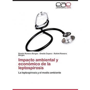 Impacto ambiental y económico de la leptospirosis: La leptospirosis y el medio ambiente