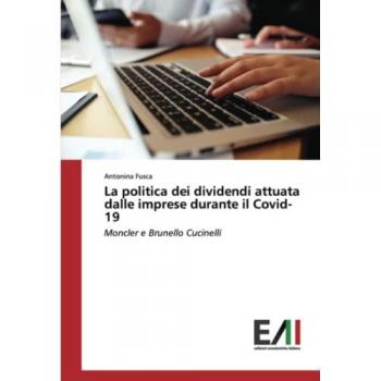 La politica dei dividendi attuata dalle imprese durante il Covid-19: Moncler e Brunello Cucinelli