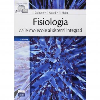 Fisiologia: dalle molecole ai sistemi integrati
