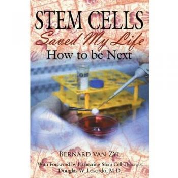 Stem Cells Saved My Life: How to be Next