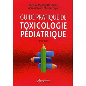 Guide pratique de toxicologie pédiatrique 2eme édition