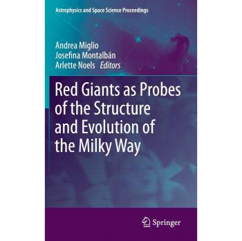 Red Giants as Probes of the Structure and Evolution of the Milky Way (Astrophysics and Space Science Proceedings)