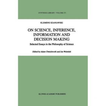On Science, Inference, Information and Decision-Making