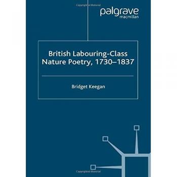 British Labouring-Class Nature Poetry 1730-1837