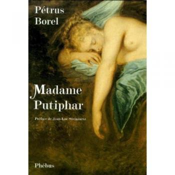 Pétrus Borel Madame Putiphar (Dom.Roman)