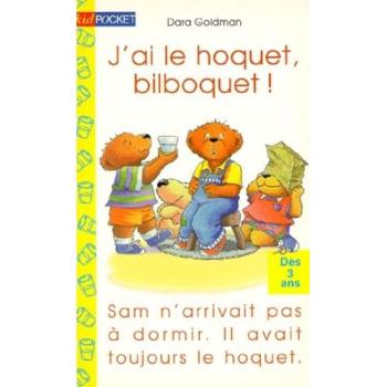 J'ai le hoquet, bilboquet !