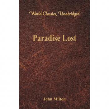 Paradise Lost (World Classics Unabridged)