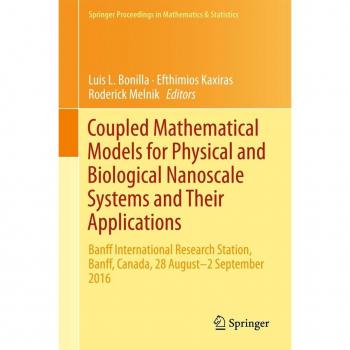 Coupled Mathematical Models for Physical and Biological Nanoscale Systems and Their Applications