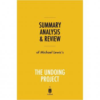 Summary Analysis & Review of Michael Lewis's The Undoing Project by Instaread