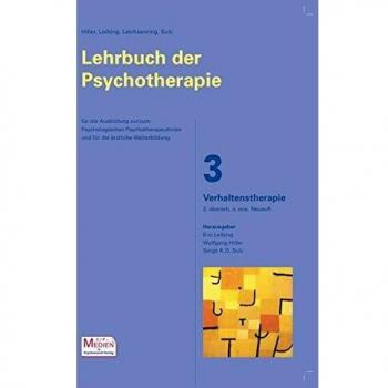 Lehrbuch der Psychotherapie / Bd. 3: Verhaltenstherapie: 2. überarb. und erw. Neuauflage