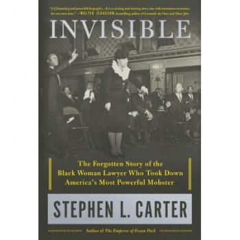 Invisible: The Forgotten Story Of The Black Woman Lawyer Who Took Down America'S Most Powerful Mobster