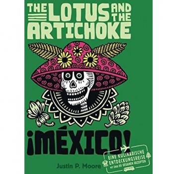 Moore, Justin P. The Lotus And The Artichoke