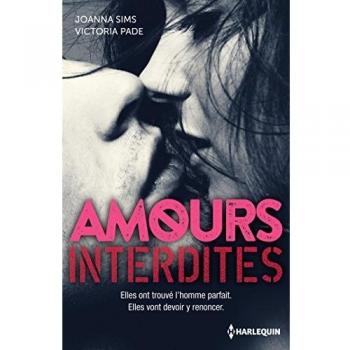 Amours interdites : Un homme inaccessible ; Désirs interdits