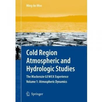 Cold Region Atmospheric and Hydrologic Studies. The Mackenzie GEWEX Experience: Volume 2: Hydrologic Processes