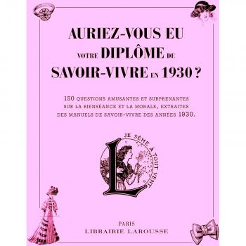 Auriez-vous eu votre diplôme de savoir-vivre en 1930 ?