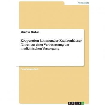 Kooperation kommunaler Krankenhäuser führen zu einer Verbesserung der medizinischen Versorgung