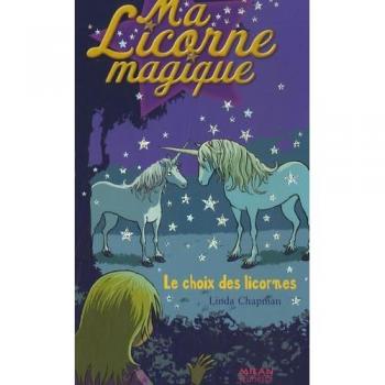 Ma Licorne magique, Tome 9 : Le choix des licornes