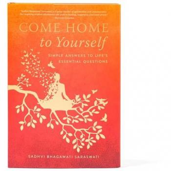 Sadhvi Bhagawati Saraswati Come Home to Yourself