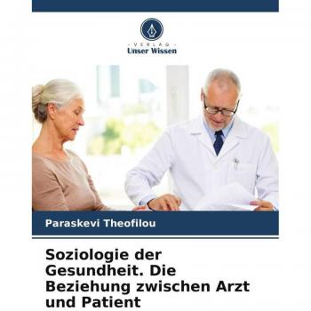 Theofilou, Paraskevi: Soziologie der Gesundheit. Die Beziehung zwischen Arzt und Patient