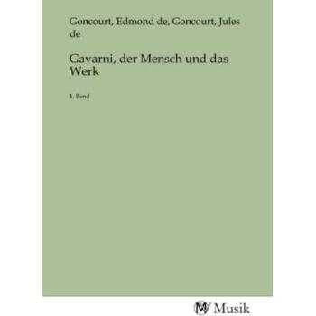 Gavarni der Mensch und das Werk