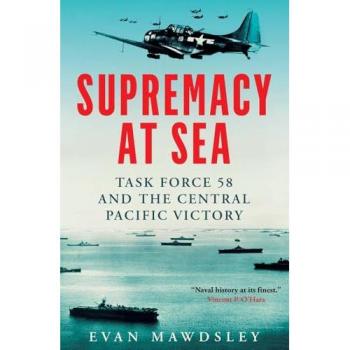 Supremacy at Sea : Task Force 58 and the Central Pacific Victory