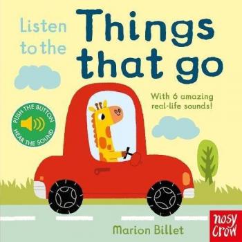 Nosy Crow Billet, M: Listen To The Things That Go