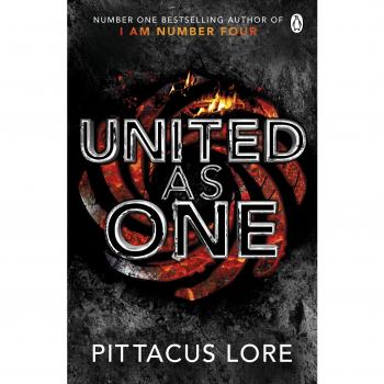 United As One: Lorien Legacies Book 7 (The Lorien Legacies, 7)