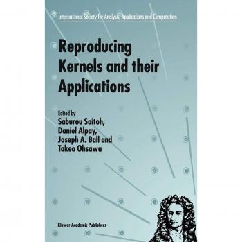 Reproducing Kernels and their Applications