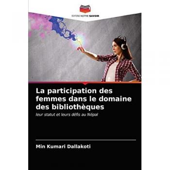 La participation des femmes dans le domaine des bibliothèques: leur statut et leurs défis au Népal
