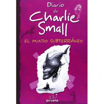 Diario de charlie small. El mundo subterráneo
