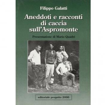 Aneddoti e racconti di caccia sull'Aspromonte