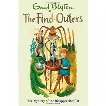 The Mystery of the Disappearing Cat: Book 2 (The Find-Outers) by Blyton, Enid