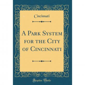 A Park System for the City of Cincinnati